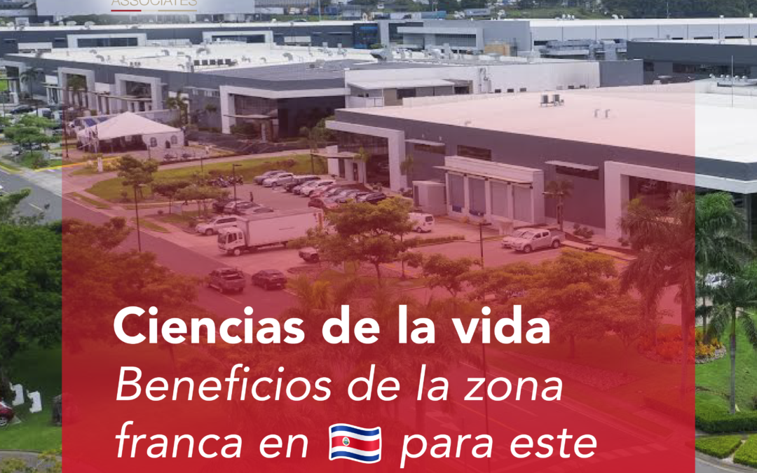 Ciencias de la vida: Beneficios de la Zona Franca en Costa Rica para este tipo de empresas