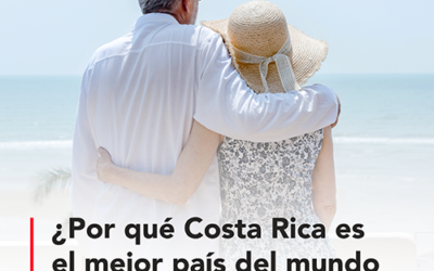 ¿Por qué Costa Rica es el mejor país del mundo para retirarse?