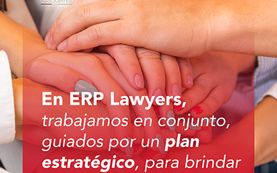 En ERP Lawyers trabajamos en conjunto, guiados por un plan estratégico