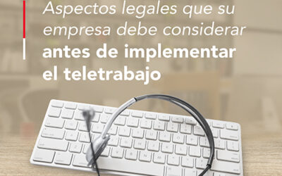 Aspectos legales que su empresa debe considerar antes de implementar el teletrabajo