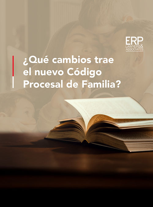 ¿Qué cambios trae el nuevo Código Procesal de Familia?