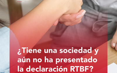 ¿Tiene una sociedad y aún no ha presentado la declaración RTBF? ¡Podemos ayudarlo!