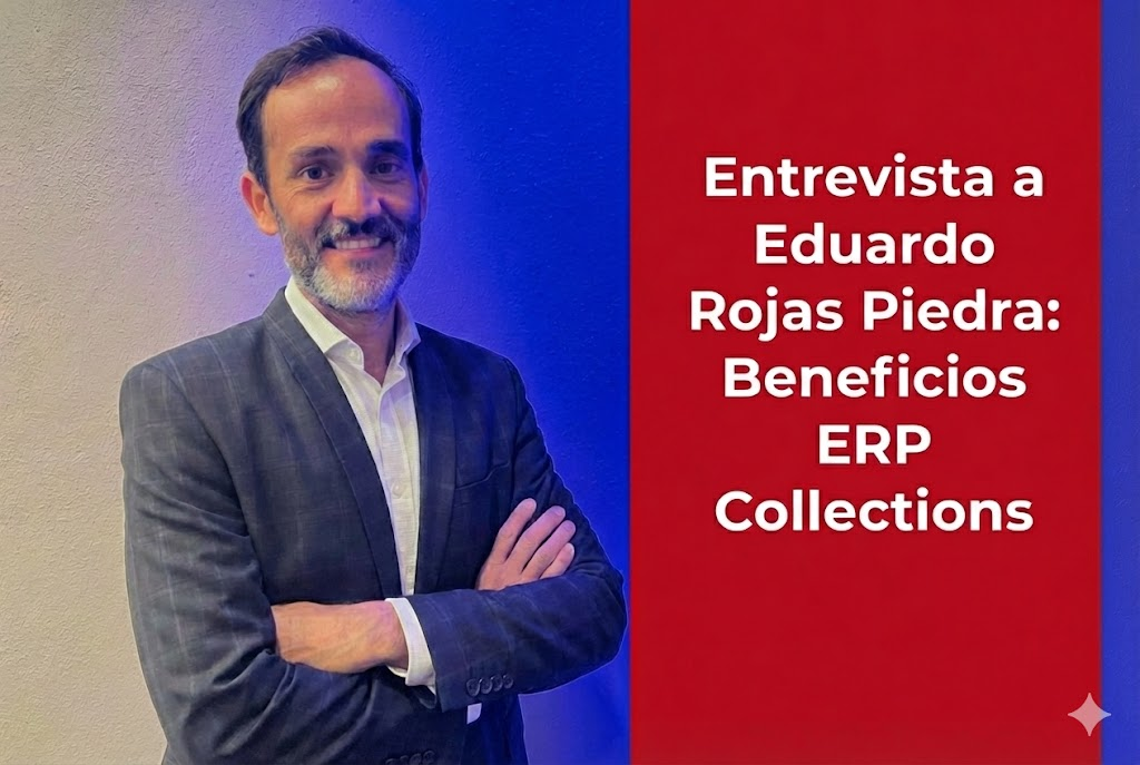 Entrevista Eduardo Rojas: Cobro Judicial y ERP Collections